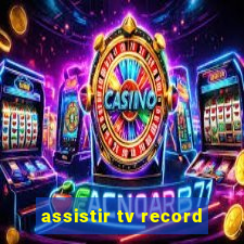 assistir tv record